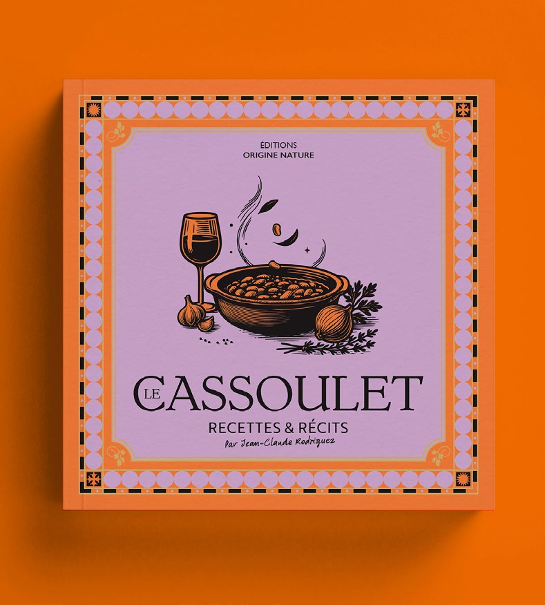 Livre Le Cassoulet Recettes et Récits par Jean-Claude Rodriguez